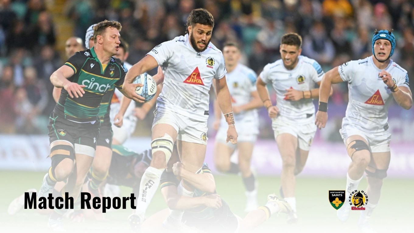 Match Report Northampton Saints 30 24 Exeter Chiefs