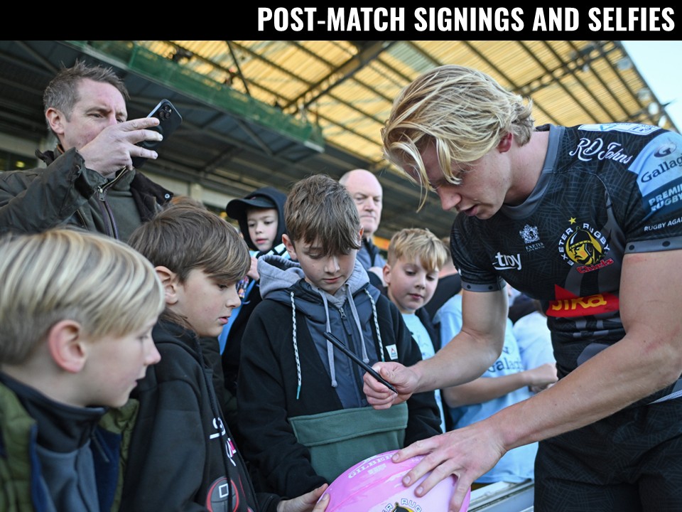 Post Match Signings and Selfies at the Exeter Chiefs Match Day Experience