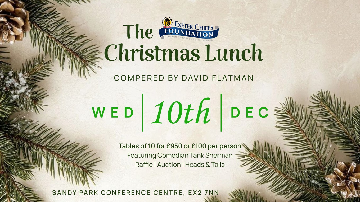 The Exeter Chiefs Foundation Christmas Lunch